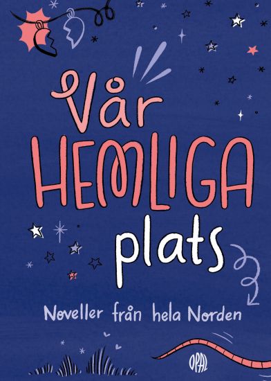 Vår hemliga plats : noveller från hela Norden