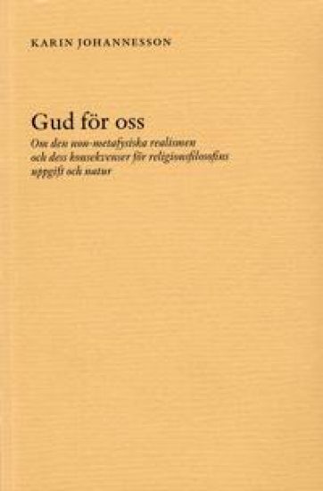 Gud för oss - Om den non-metafysiska realismen och dess konsekvenser för re