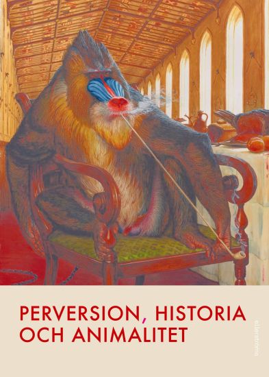 Perversion, historia och animalitet : om det gotiskas förvandlingar hos Karen Blixen