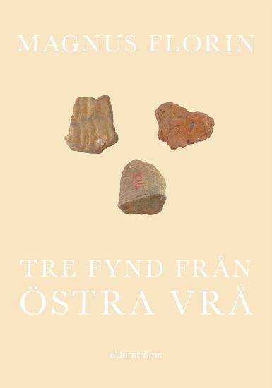 Tre fynd från Östra Vrå