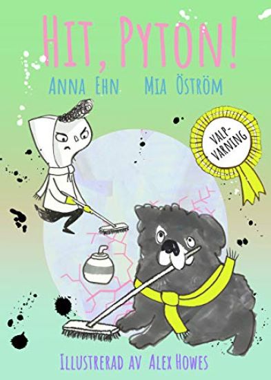 Hit, Pyton! : (valp + curling = jättedålig idé)