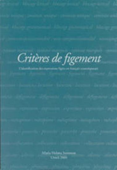 Critères de figement L'identification des expressions figées en français contemporain