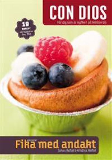 Con dios : för dig som är nyfiken på kristen tro. Fika med andakt