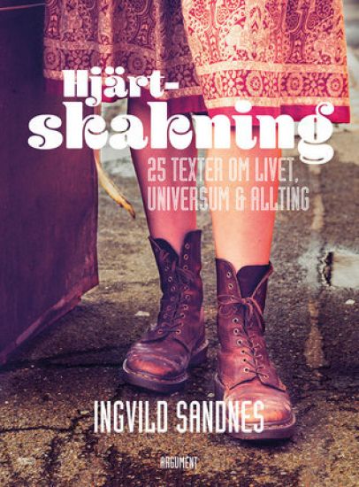 Hjärtskakning : 25 texter om livet, universum och allting