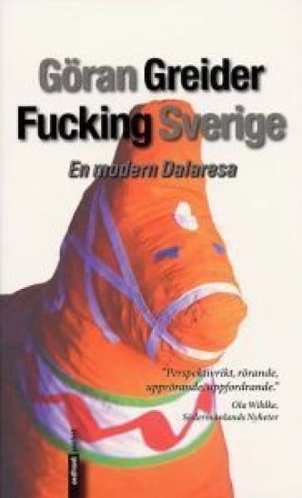 Fucking Sverige. En modern Dalaresa