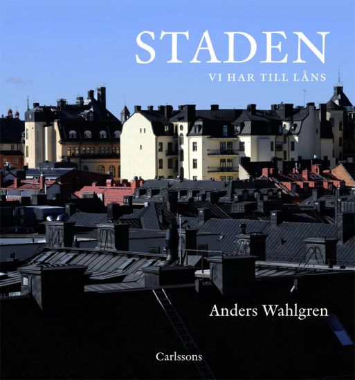 Staden vi har till låns