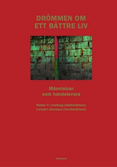 Drömmen om ett bättre liv : människan som handelsvara