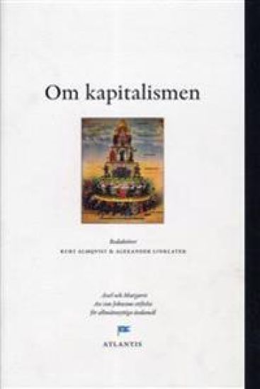 Om kapitalismen : perspektiv från Engelsbergsseminariet 2010