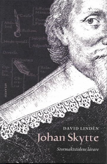 Johan Skytte : stormaktstidens lärare