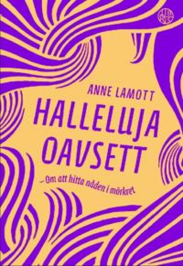 Halleluja oavsett : om att hitta nåden i mörkret