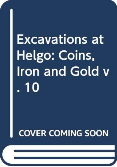 Excavations at Helgö X : Coins, Iron and Gold