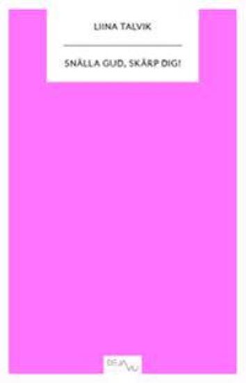 Snälla Gud, skärp Dig!