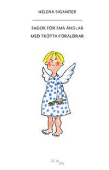 Sagor för små änglar med trötta föräldrar