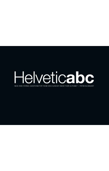 Helveticabc : neue and eternal questions for those who already know their alphabet