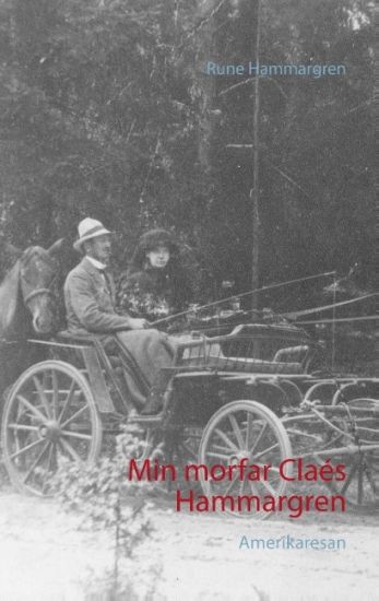 Min Morfar Claés Hammargren : amerikaresan
