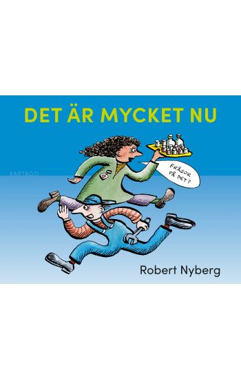 Det är mycket nu
