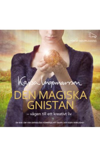 Den magiska gnistan : vägen till ett kreativt liv
