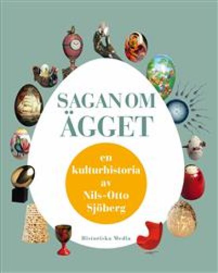 Sagan om ägget en kulturhistoria av Nils-Otto Sjöberg