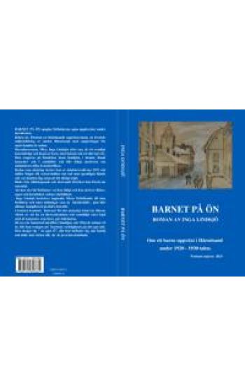 Barnet på ön : om ett barns uppväxt i Härnösand under 1920 - 1930 talen