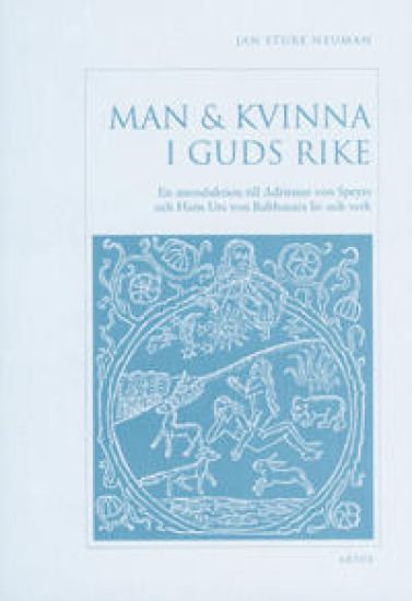 Man & kvinna i Guds rike : en introduktion till Adrienne von Speyrs och Hans Urs von Balthasars liv och verk