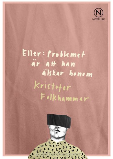 Eller: Problemet är att han älskar honom