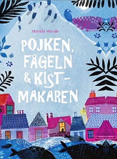 Pojken, fågeln & kistmakaren