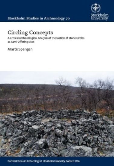 Circling concepts : a critical archaeological analysis of the notion of stone circles as sami offering sites