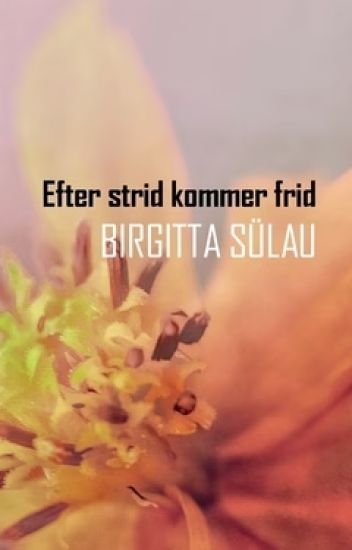 Efter strid kommer frid