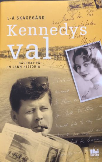 Kennedys val : baserat på en sann historia