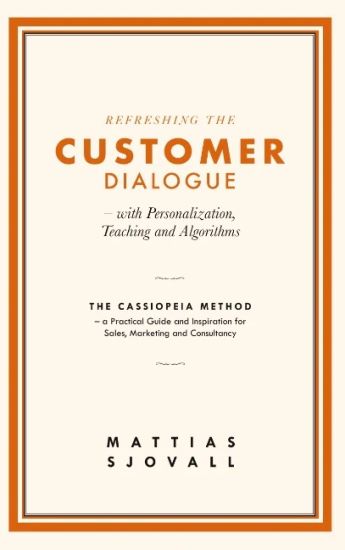 Refreshing The Customer Dialogue - with Personalization, Teaching and Algorithms