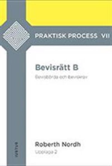 Bevisrätt B : bevisbörda och beviskrav