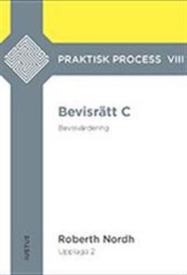 Bevisrätt C : bevisvärdering