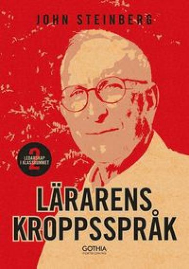 Lärarens kroppsspråk : ledarskap i klassrummet 2