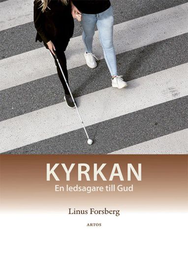 Kyrkan : en ledsagare till Gud