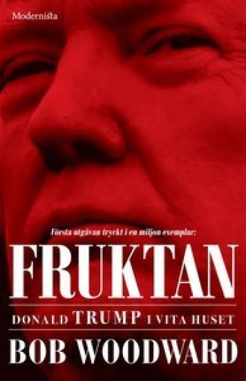 Fruktan : Donald Trump i Vita huset