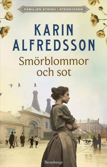 Smörblommor och sot : Familjen Stridh i stenstaden