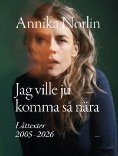 SIGNERAD Jag ville ju komma så nära : Låttexter 2005-2026