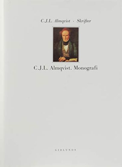 Skrifter. C.J.L. Almqvist. Monografi
