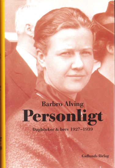 Personligt : dagböcker & brev 1927-1939
