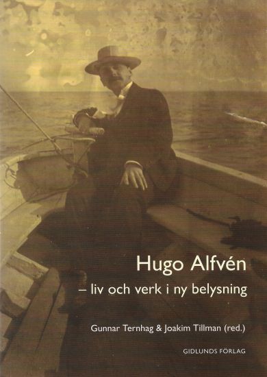 Hugo Alfvén : liv och verk i ny belysning