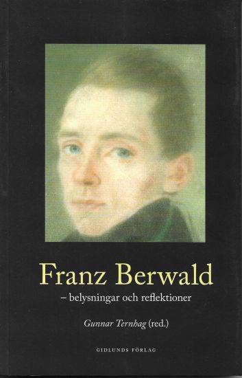 Franz Berwald : belysningar och reflektioner