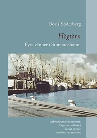Högtörn : fyra vänner i Storstadshamn