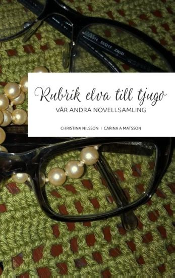 Rubrik elva till tjugo : vår andra novellsamling