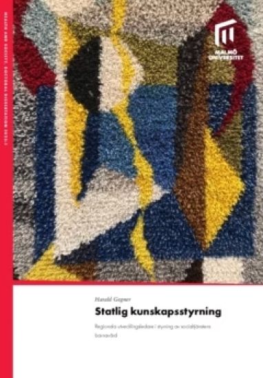 Statlig kunskapsstyrning : regionala utvecklingsledare i styrning av socialtjänstens barnavård