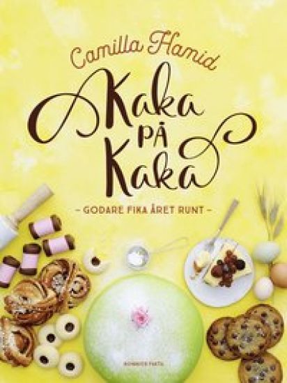 Kaka på kaka : Godare fika året runt