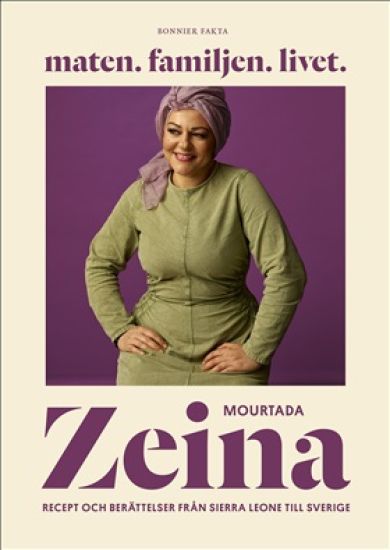 Maten. Familjen. Livet. : Recept och berättelser från Sierra Leone till Sverige