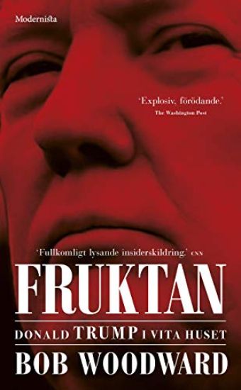 Fruktan : Donald Trump i Vita huset