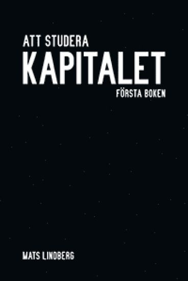 Att studera Kapitalet : första boken. Kommentar och studiehandledning