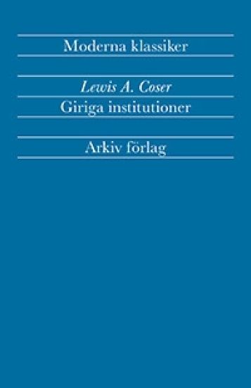 Giriga institutioner : sociologiska studier av totalt engagemang