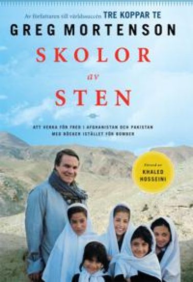 Skolor av sten : att verka för fred i Afghanistan och Pakistan med böcker i stället för bomber